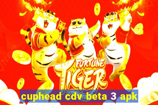 cuphead cdv beta 3 apk